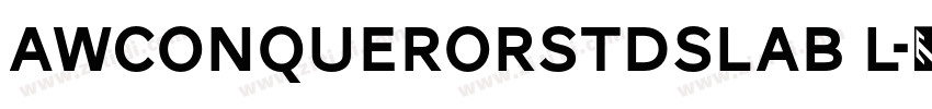 AWConquerorStdSlab L字体转换 AWConquerorStdSlab L字体转换